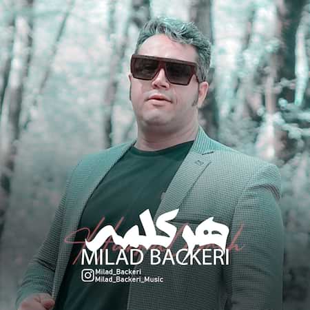 دانلود اهنگ جدید میلاد باکری هرکلمه
