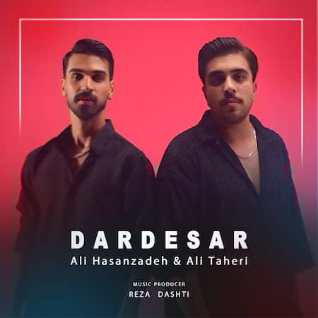 دانلود اهنگ جدید علی حسن زاده و علی طاهری دردسر