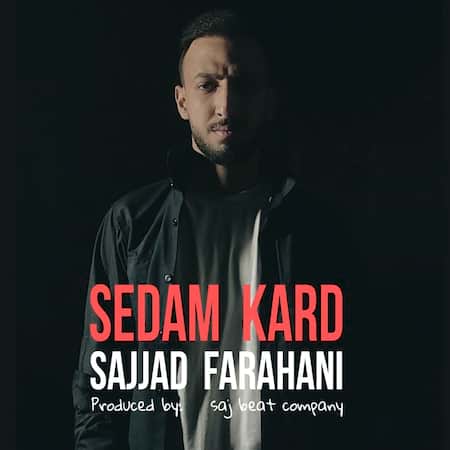 دانلود اهنگ جدید سجاد فراهانی صدام کرد