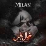 دانلود اهنگ جدید میلان خیال باطل